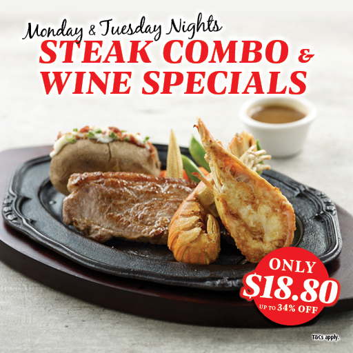 Mon & Tue Nights Steak Combo & Wine Specials